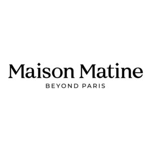 MAISON MATINE
